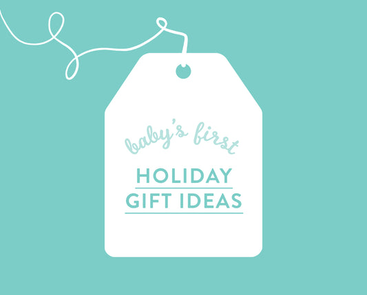Baby’s First Holiday Gift Ideas